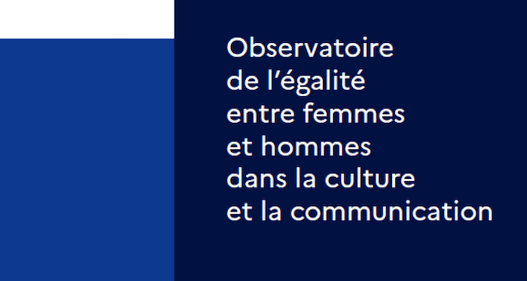 Observatoire 2025 de legalite entre femmes et hommes dans la culture et la communication