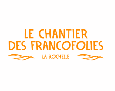 Le Chantier des Francofolies