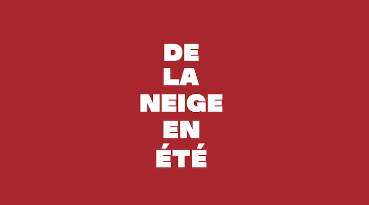 De La Neige En Eté