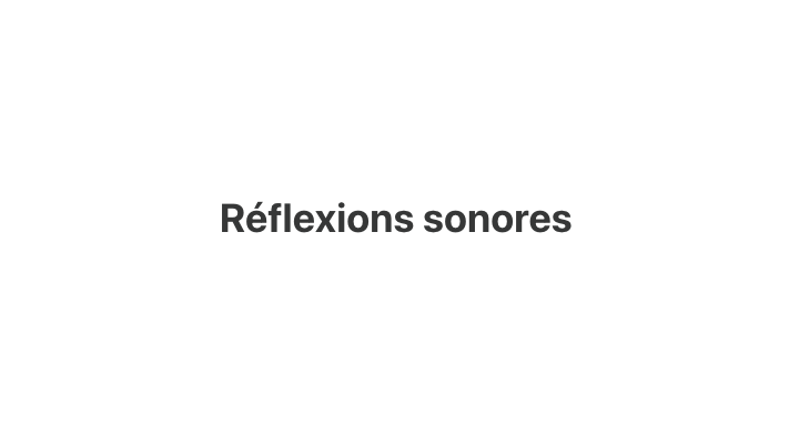 reflexions sonores