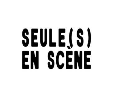 SEULES EN SCENE