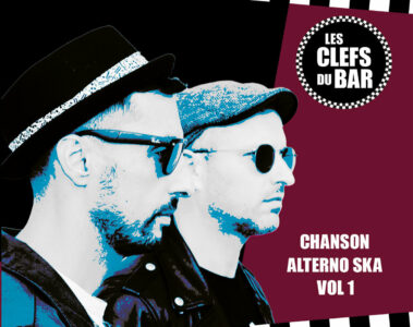 Les Clefs Du Bar Chanson Alterno Ska Vol.1